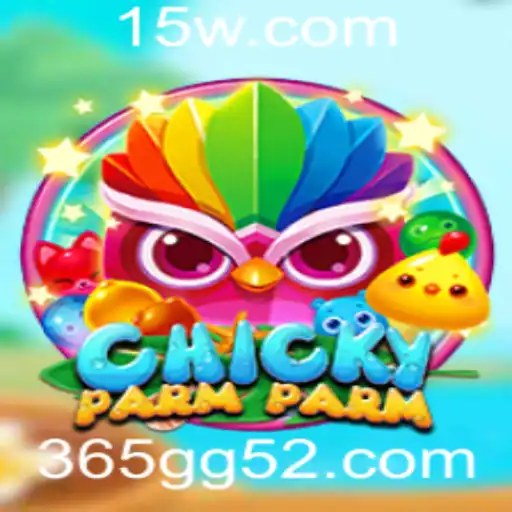365gg5.com | Explorando o Mundo Divertido de ChickyParmParm: Regras e Estratégias para o Sucesso