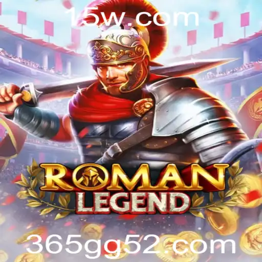 365gg5.com | Aventura Épica no Jogo RomanLegend: Descubra Novas Fronteiras